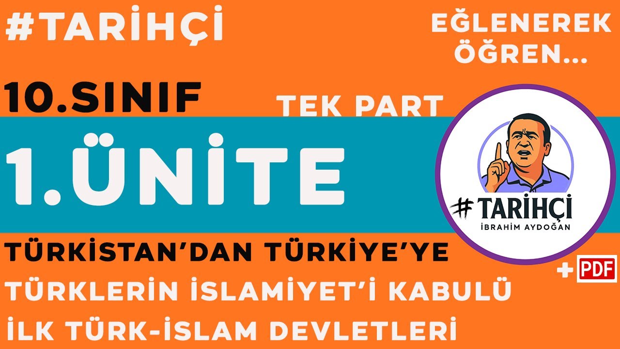 10.Sınıf Tarih Yeni Müfredat 1.Ünite 1.Video-Türkistan'dan Türkiye'ye -Türklerin İslamiyet'i Kabulü