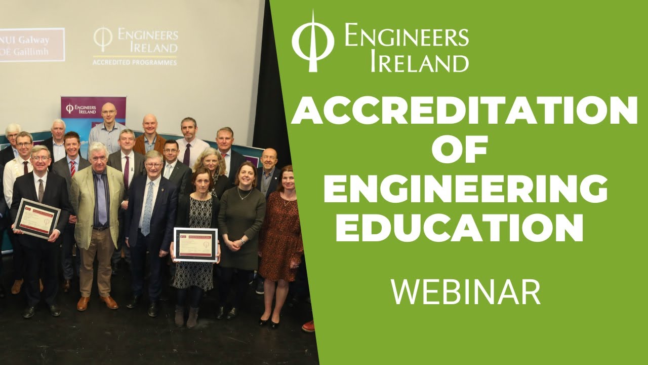 Engineers Ireland Accreditation of Engineering Education Webinar 2021