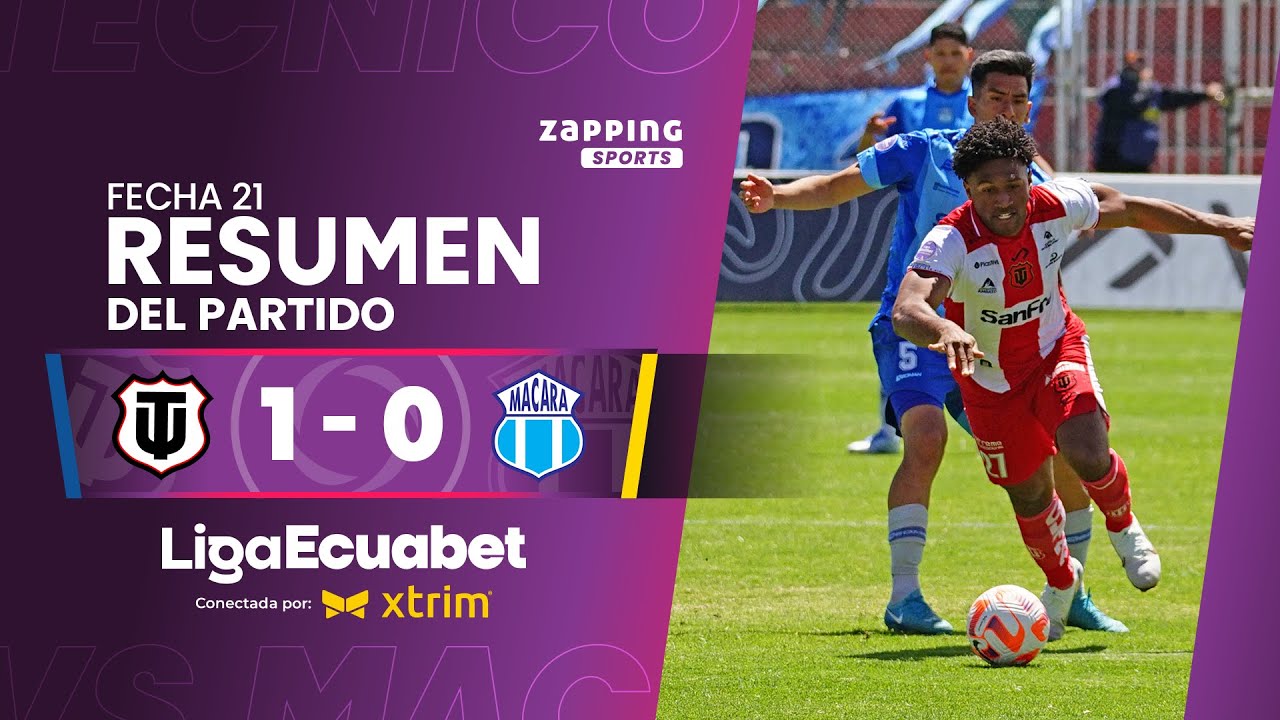 Técnico Universitario 1 - 0 Macará / Fecha 21 / Liga Ecuabet conectada por Xtrim