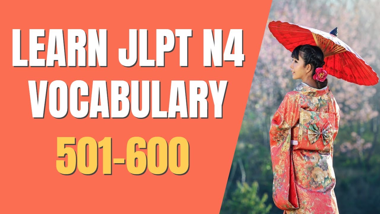 Learn JLPT N4 Vocabulary | 501-600 | (Updated 2022 Version)