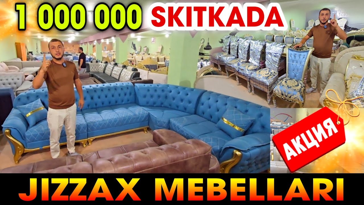 JIZZAX MEBEL NARXLARI  KATTA AKSIYA BOSHLANDI SHOSHILING MUDAT CHEGARALANGAN JIZZAX MEBELLAR