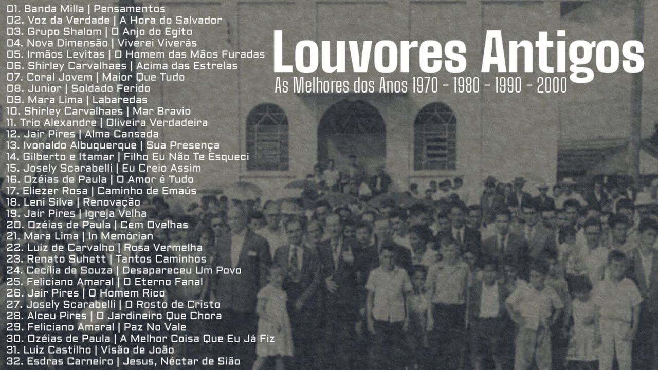 Louvores Antigos [As Melhores dos Anos 1970, 1980, 1990 e 2000]