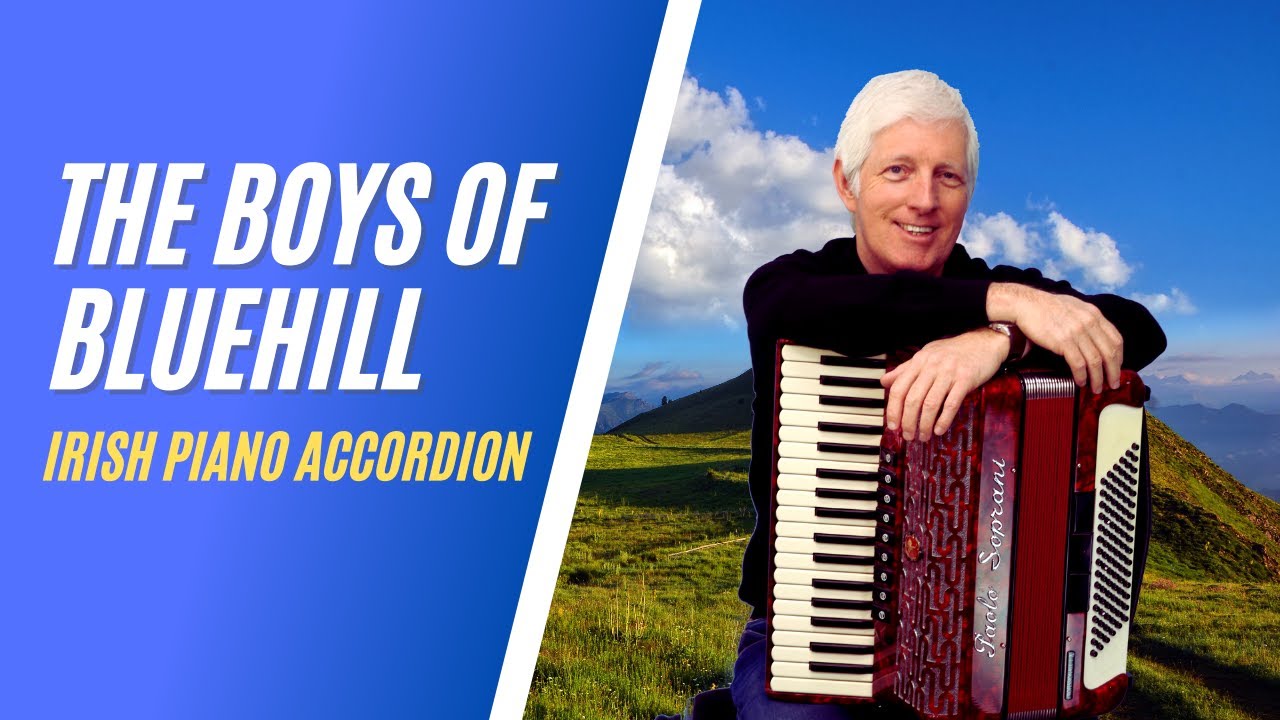 The Boys of Bluehill for Traditional Irish Piano Accordion