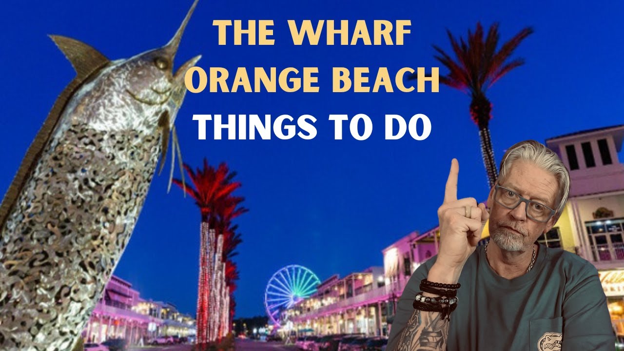 The Wharf | Things to DO in Orange Beach