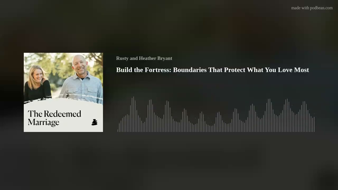 Build the Fortress: Boundaries That Protect What You Love Most