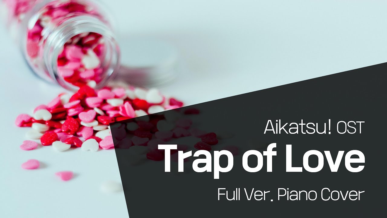 [ Trap of Love (아이엠스타 / Aikatsu!)] 풀버전 피아노 커버 Full Ver. Piano Cover