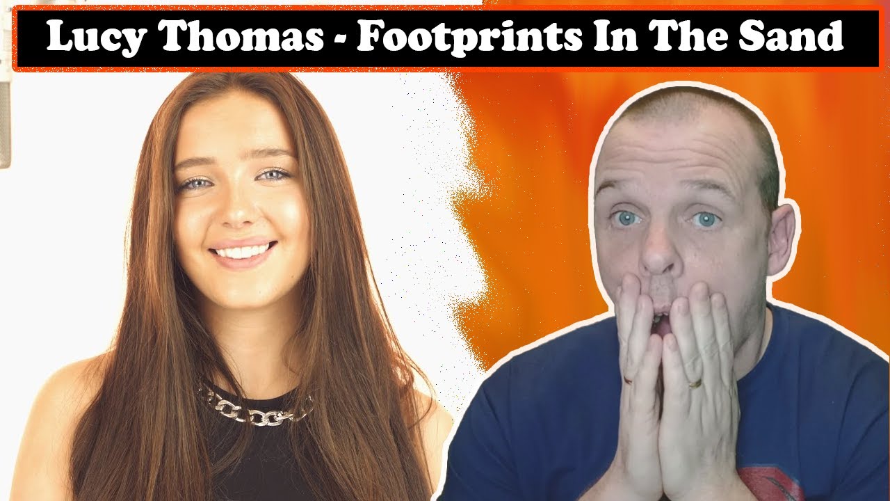 Lucy Thomas - Footprints In The Sand | First Time Reaction