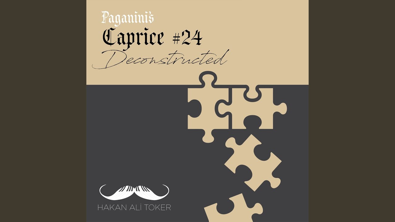 Caprice No. 24 Deconstructed (After Paganini Op. 1)