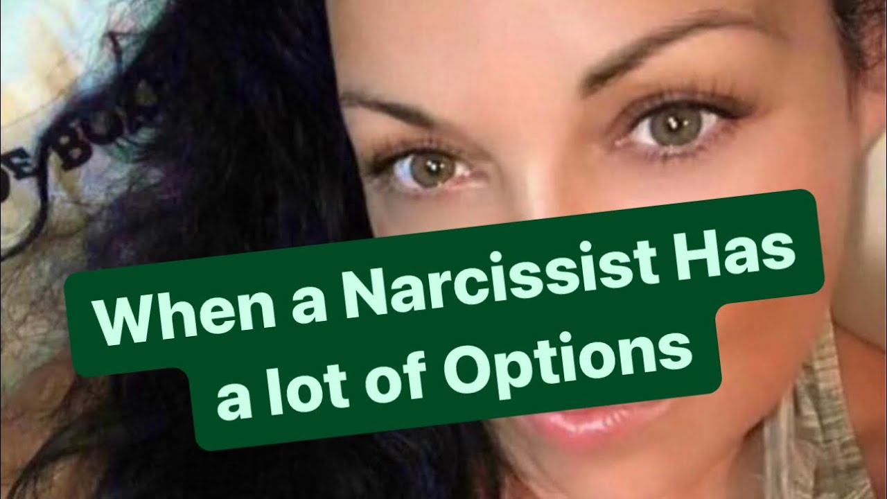 When a Narcissist Has a lot of Options | #narcissist