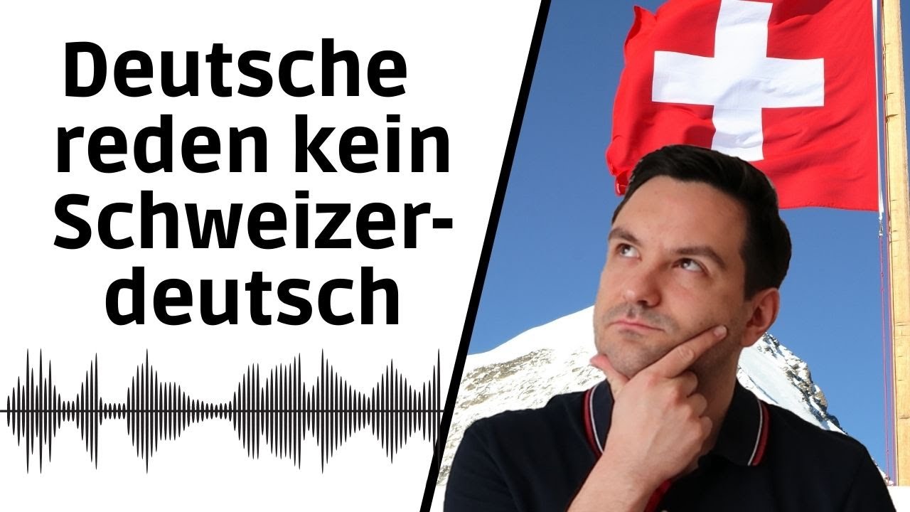Sollen Deutsche in der Schweiz Schweizerdeutsch sprechen? 🇨🇭🇩🇪 | Auswanderluchs