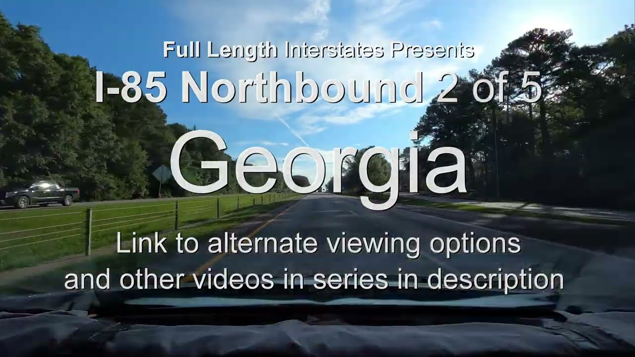 Interstate 85 Georgia 4K60 Northbound Full Length