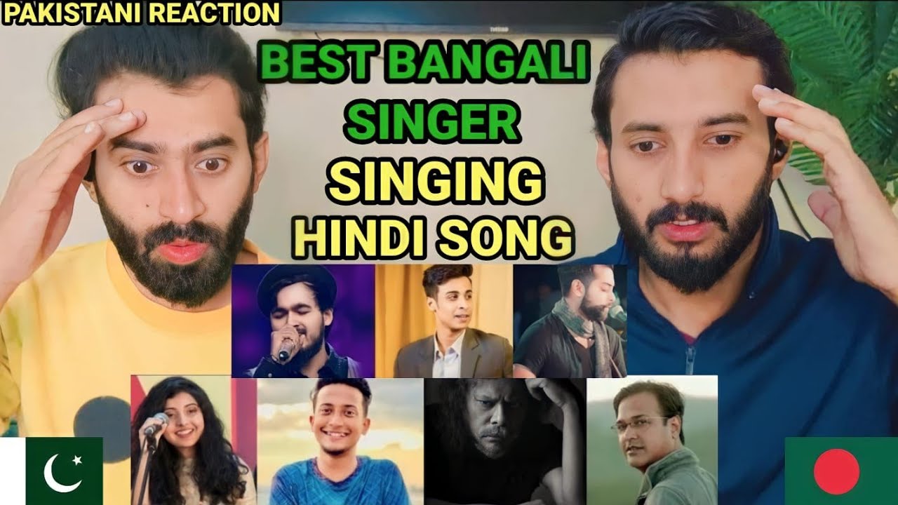 Top 10 Bangali singers Singing Hindi songs |Pakistani Reaction 🇧🇩🇵🇰