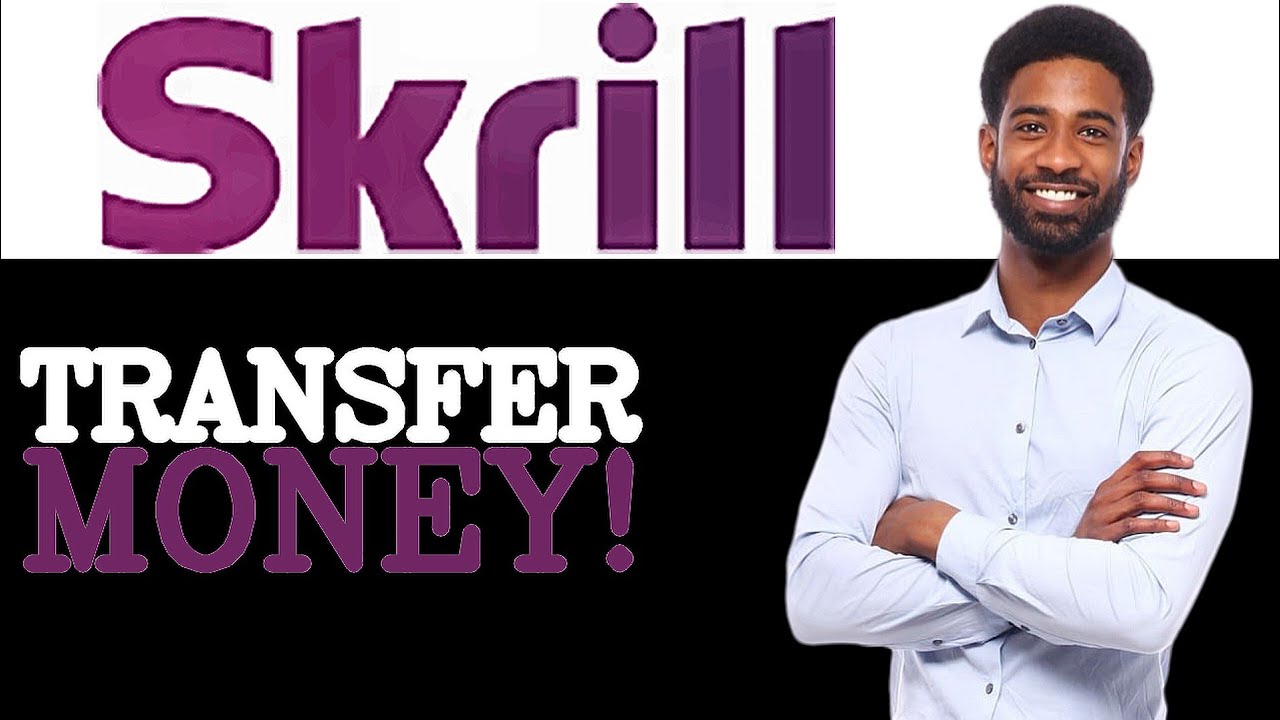 How To Use Skrill Money Transfer (2025)