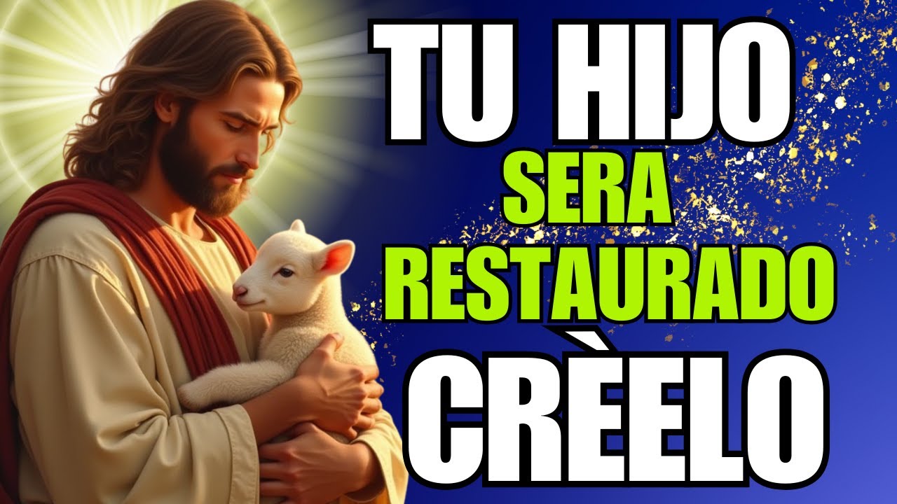 🚨 ORACIÓN URGENTE Por Tu Hijo Que Está En PELIGRO - Protección Divina AHORA 🙏