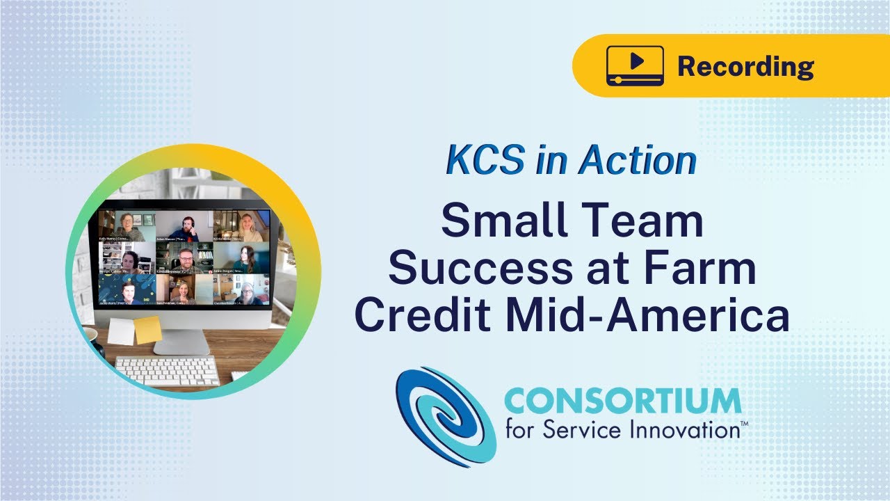 KCS in Action: Small Team Success at Farm Credit Mid-America