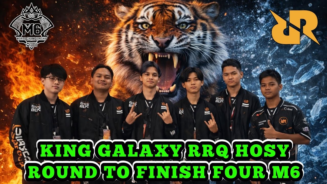 KING GALAXY RRQ HOSY ROUND TO FINISH FOUR M6 