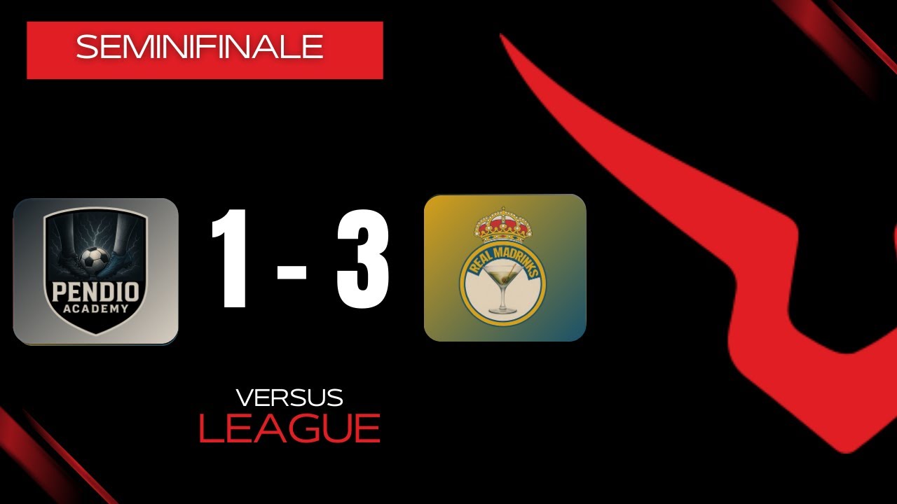 🏟 PENDIO ACADEMY VS REAL MADRINKS 1-3 | VERSUS LEAGUE MINOR | SEMIFINALE RITORNO