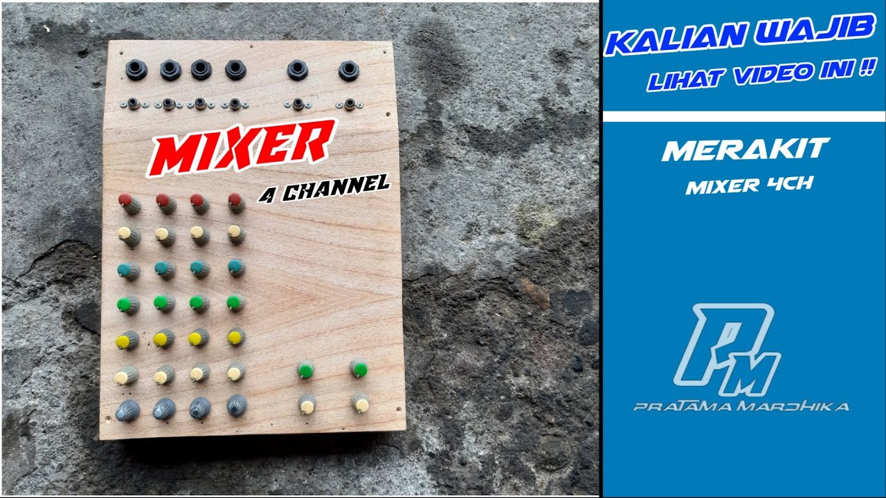 Cara Membuat Mixer 4ch | sederhana tapi fungsi kelas atas 🤣 ( 2022 )
