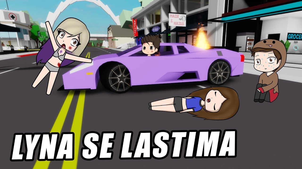 LYNA CHOCA CON EL AUTO *SE LASTIMA* | BROOKHAVEN ROBLOX CON EL TEAM ANORMAL