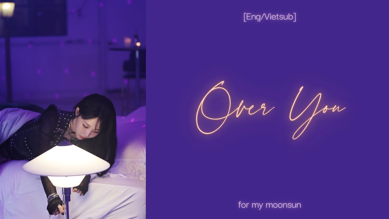 [LYRICS/ENGSUB/VIETSUB] MOONBYUL (문별) - Over You