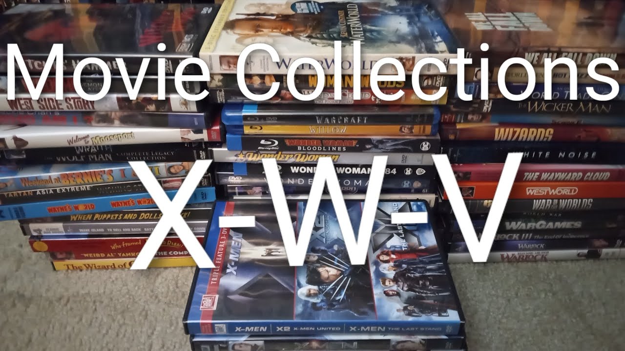 My Collection of Movies Parts V, W, X