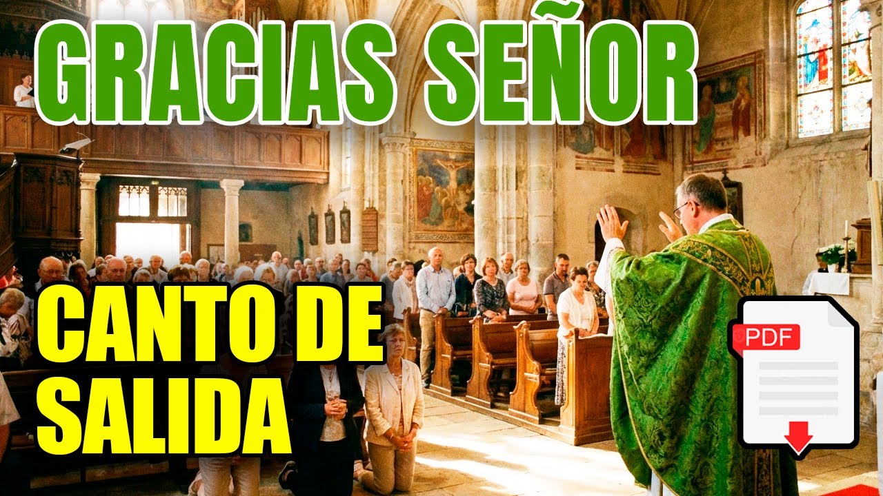 GRACIAS SEÑOR | Canto de Salida | Canto litúrgico para la Misa