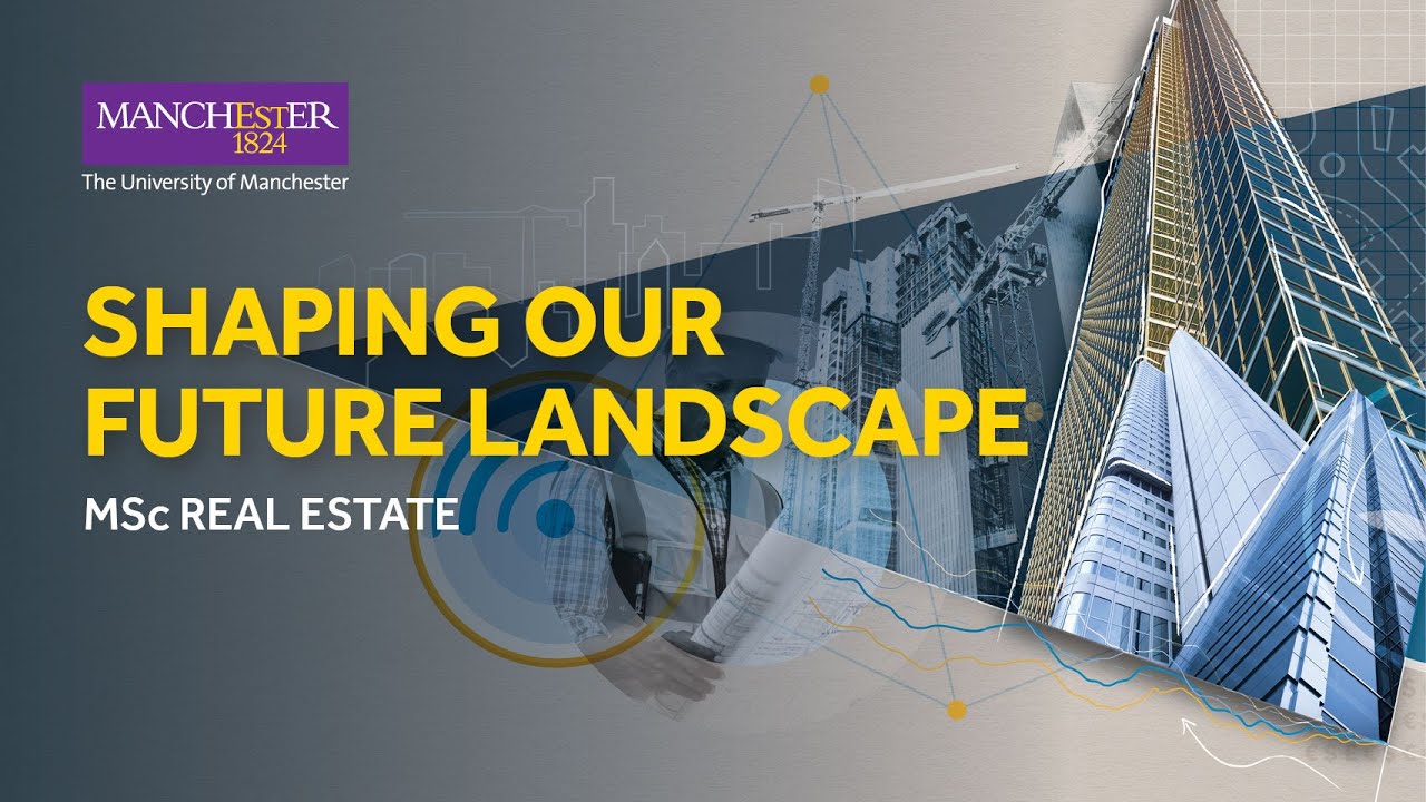 MSc Real Estate: Shaping Our Future Landscape