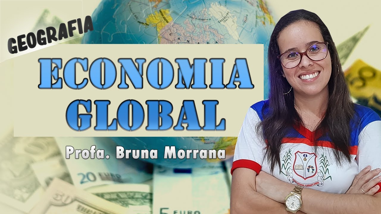 ECONOMIA GLOBAL (GEOGRAFIA)