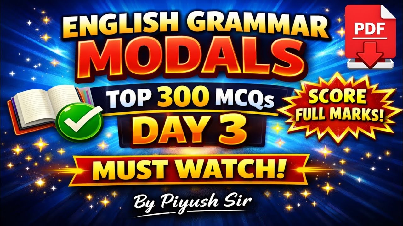 English Grammar Modals Top 300 MCQs | Day 3 | Ultra Tricky Questions for SSC, UPSC | By Piyush Sir