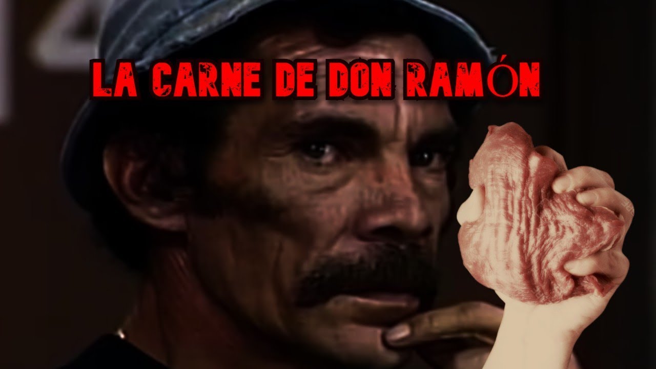 Creepypasta del Chavo del 8 | LA CARNE DE DON RAMÓN