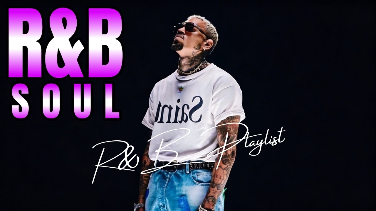 R&B SOUL RELAXING CHILL PLAYLIST – SMOOTH VOCALS, DEEP GROOVES & LATE NIGHT VIBES