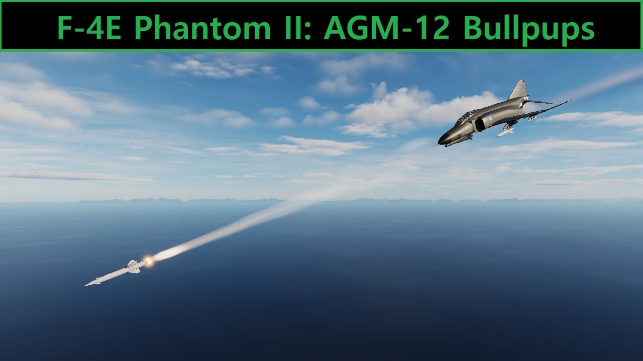 DCS F-4E Phantom: AGM-12 Bullpups