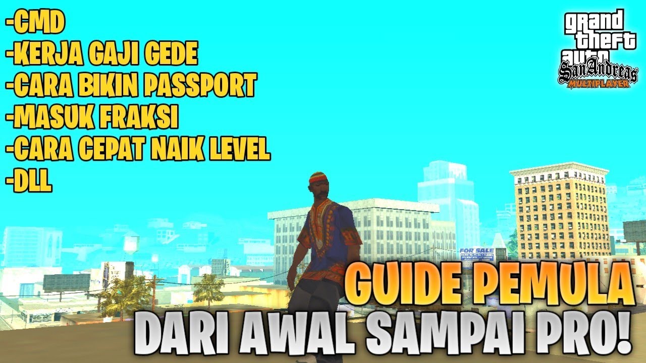 TUTORIAL UNTUK PEMULA DARI AWAL MAIN SAMPAI PRO!!! - GTA SAMP INDONESIA