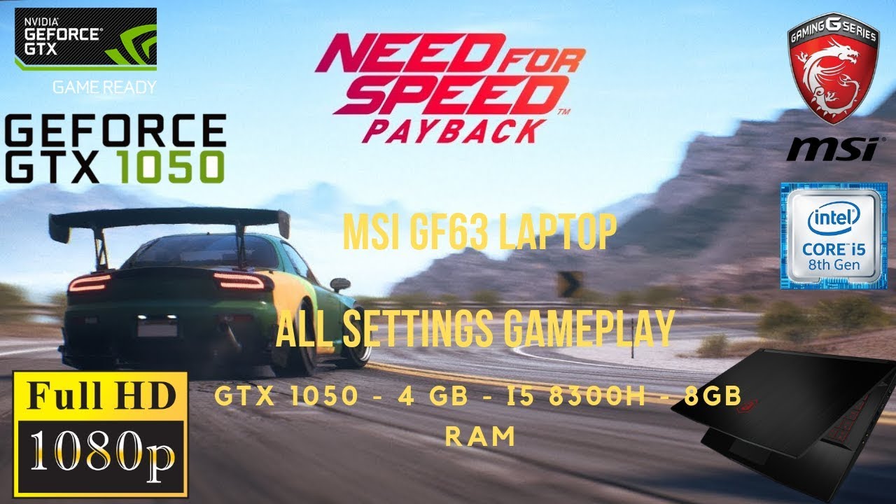 Need for Speed Payback All Settings 1080P Gameplay MSI GF63 | GTX 1050 4GB |