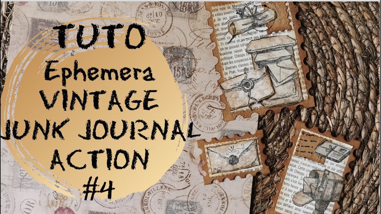 TUTO: EPHEMERA VINTAGE JUNK JOURNAL matériel ACTION #4