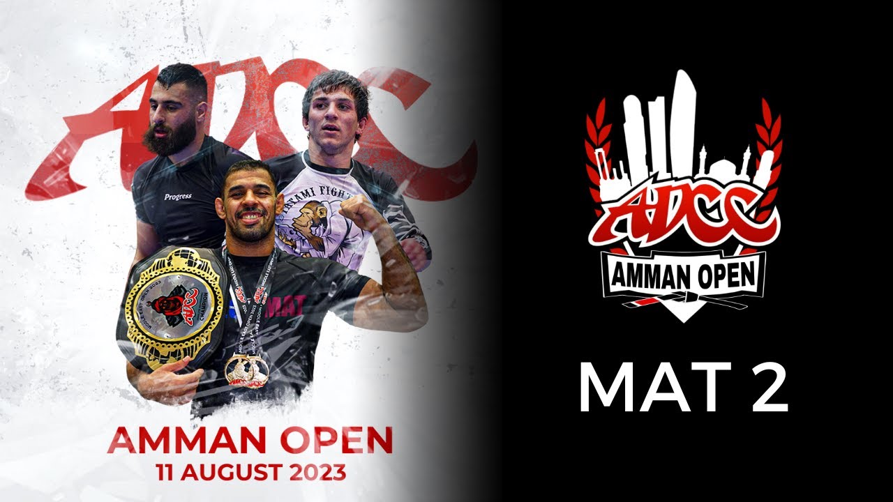 ADCC AMMAN OPEN 2023 - MAT 2