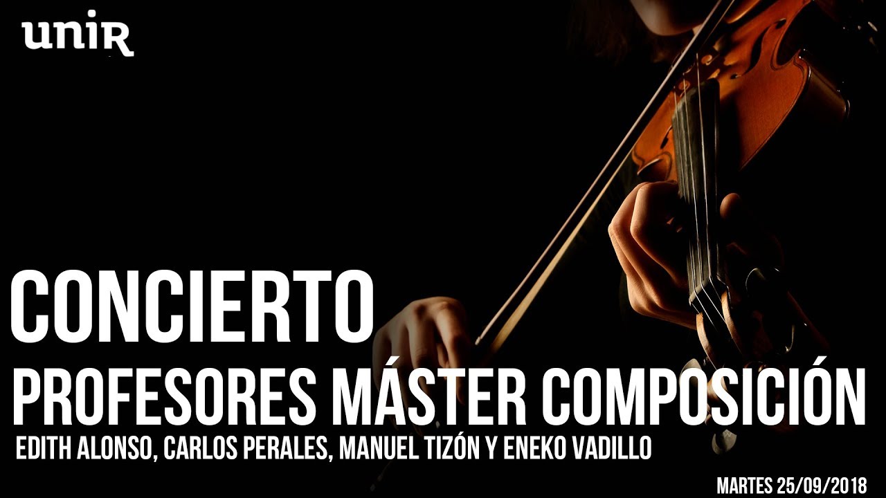 II Concierto de Profesores del Máster de Composición Musical con Nuevas Tecnologías | UNIR