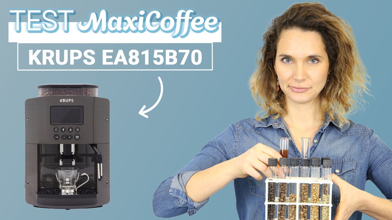 KRUPS EA815B70 Robot café | Machine à café automatique | Le Test MaxiCoffee
