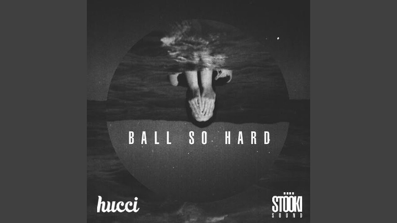Ball So Hard