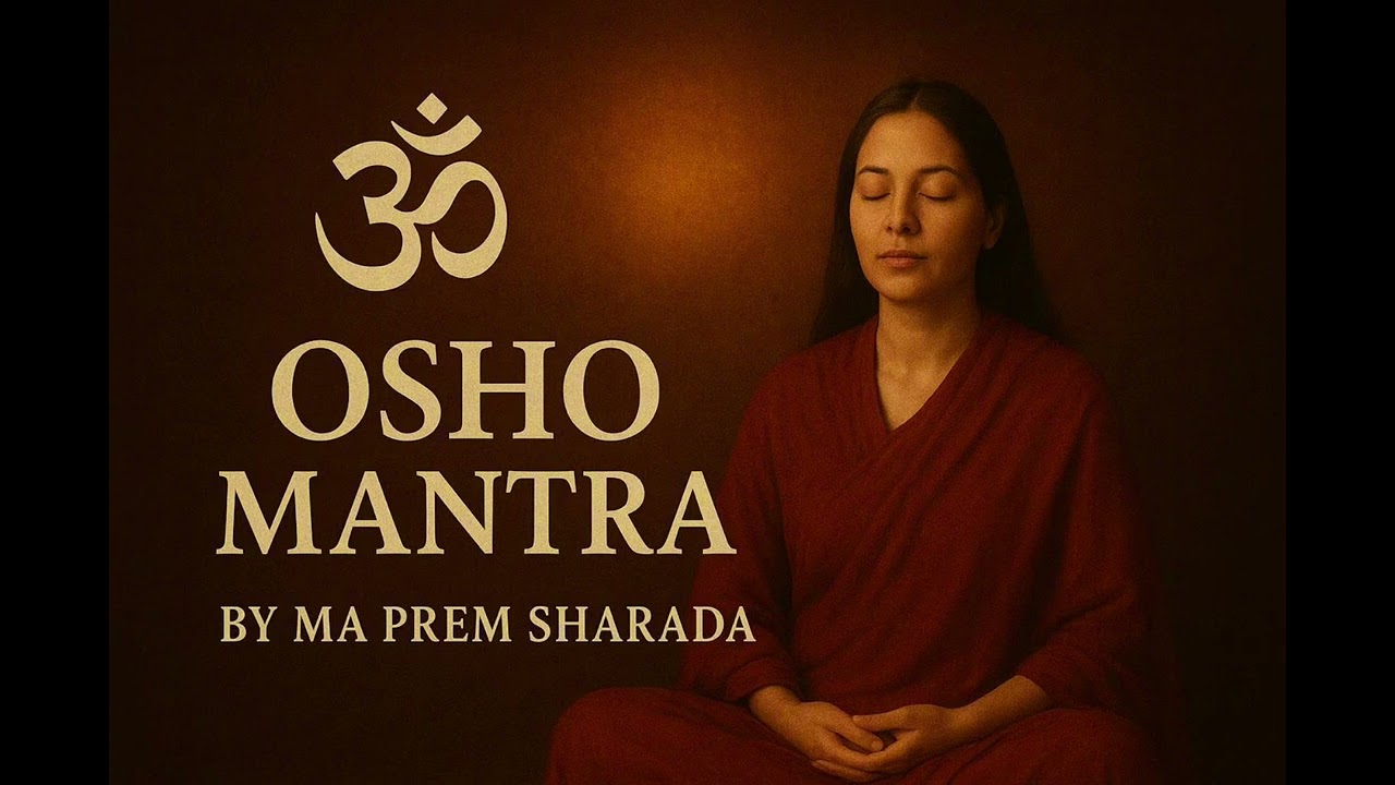 Osho Awakening Mantra | Divine Chant | Ma Prem Sharada – Aayushka Nepal