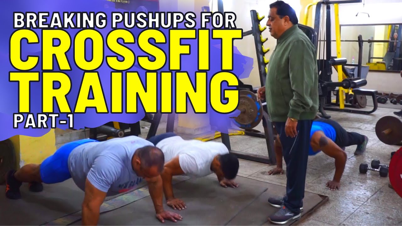 Breaking Pushups For Crossfit Training | Part-1