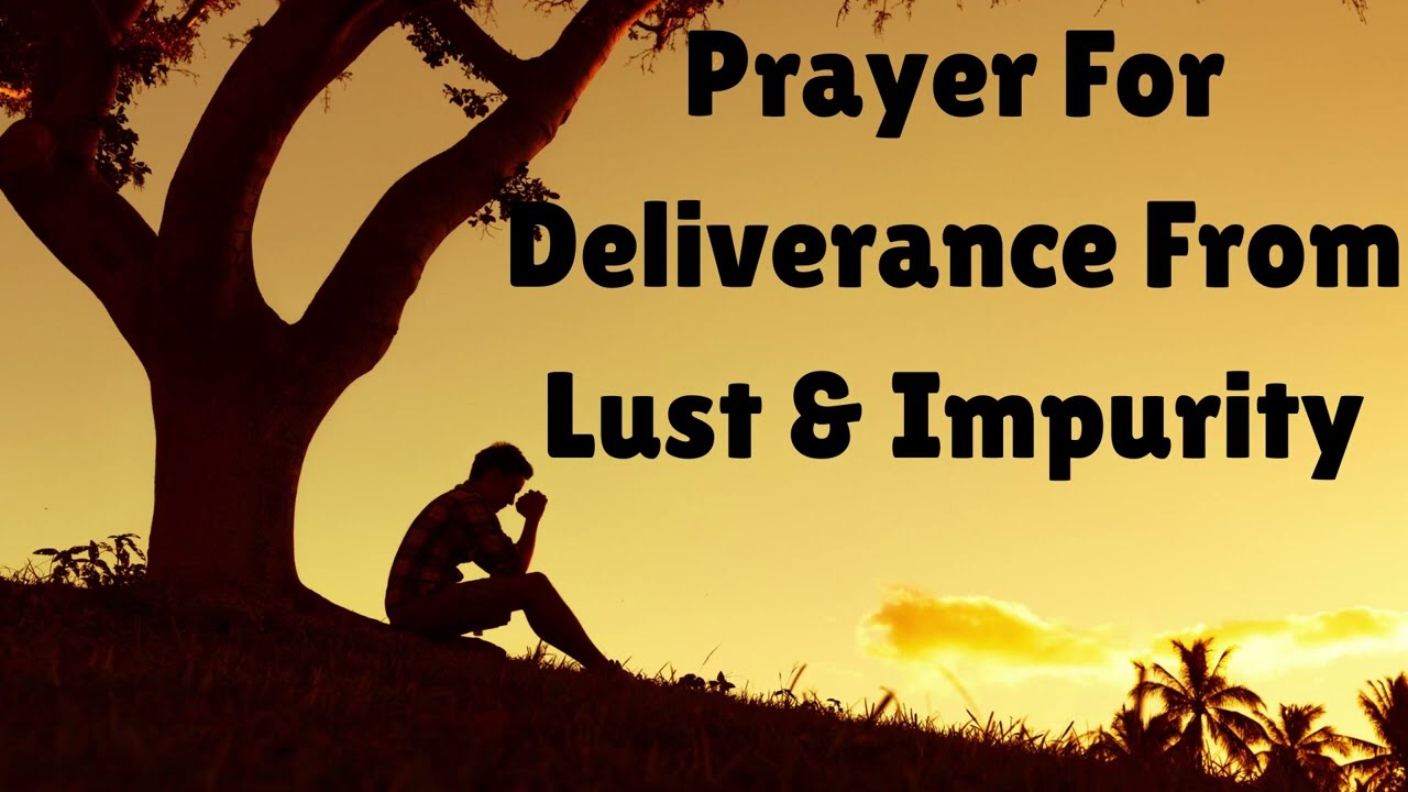 Powerful Prayer for Deliverance from Lust | Break Free from Temptation & Restore Purity in Christ
