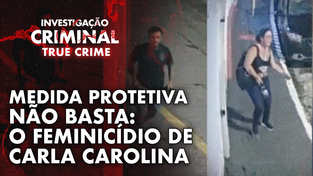 CASO CARLA CAROLINA: EMBOSCADA, FACA E PRISÃO EM FLAGRANTE - IC TRUE CRIME
