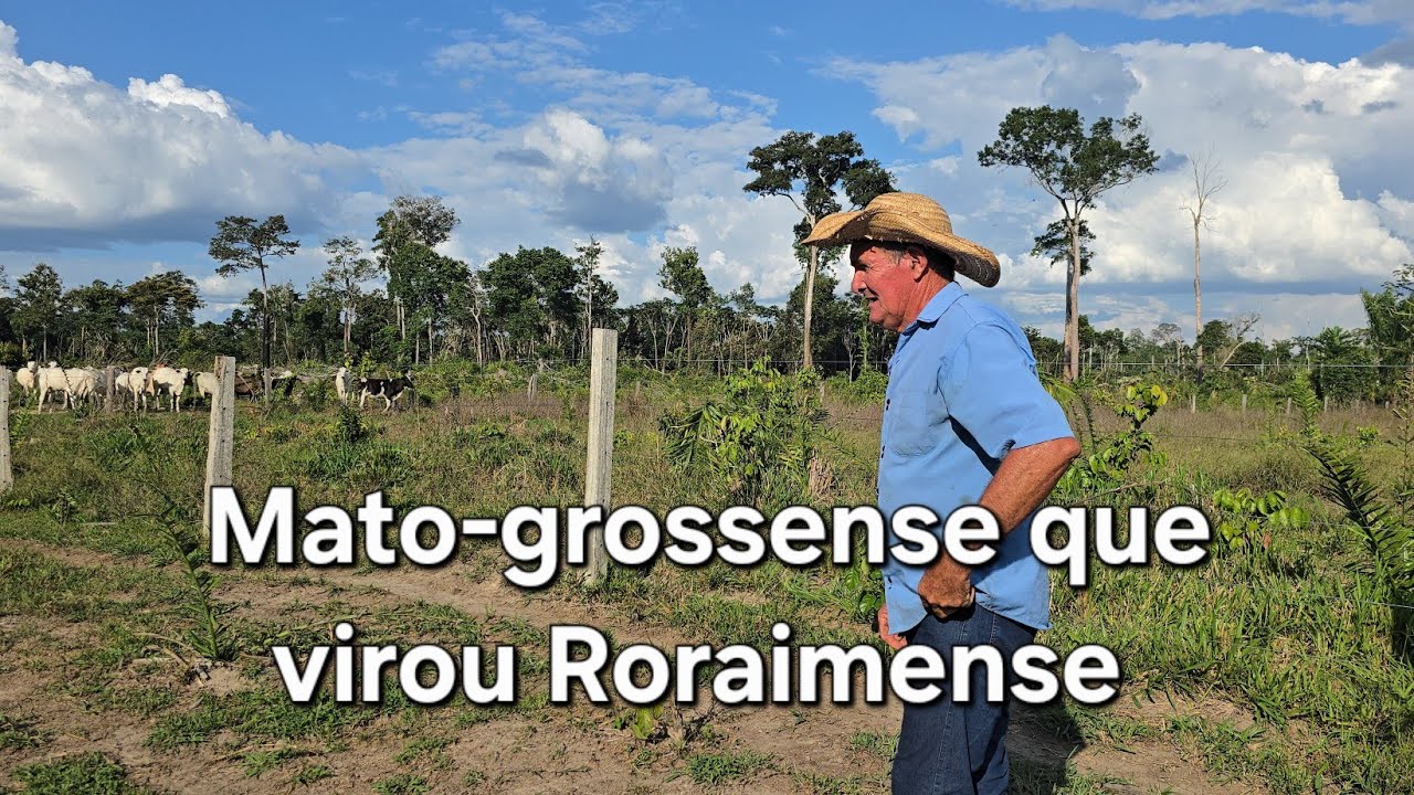 De Mato Grosso a Roraima: hoje, ele vive um sonho realizado
