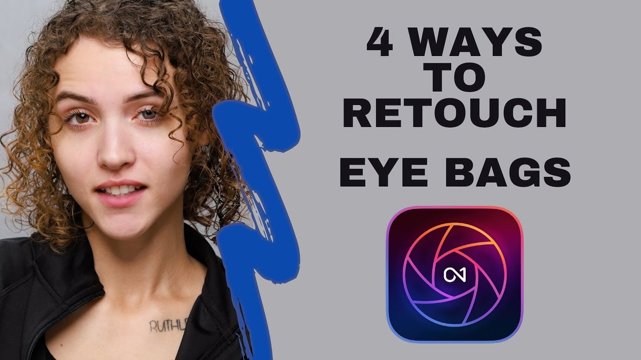 4 Easy Ways to Retouch Eyebags in ON1 Photo RAW | Step-by-Step Tutorial