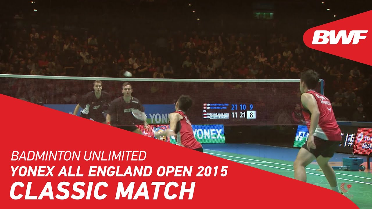 Badminton Unlimited | YONEX All England Open 2015 - CLASSIC MATCH | BWF 2020