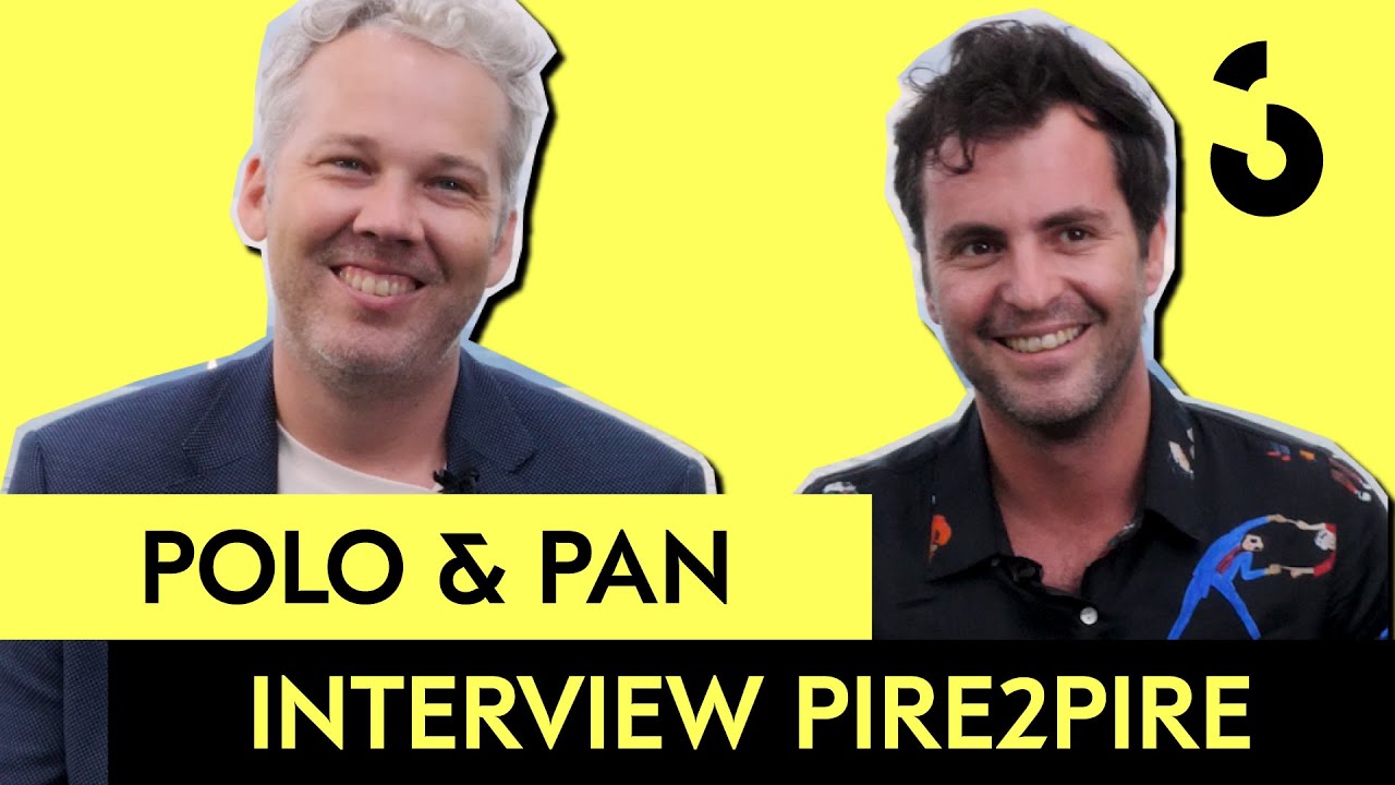 Polo & Pan | Interview Pire2Pire