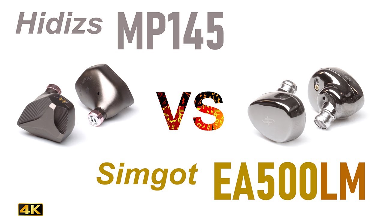 Hidizs MP145 vs Simgot EA500LM - IEM sound comparison