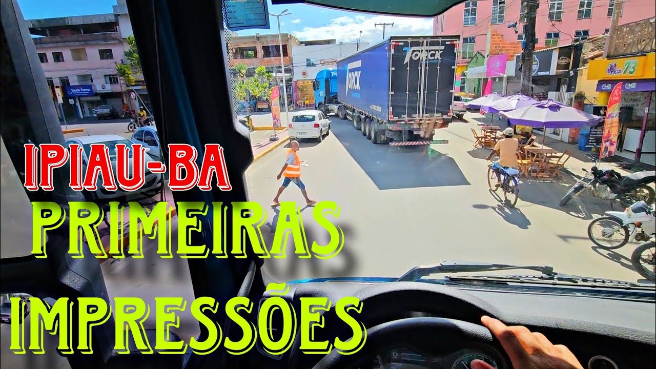PRIMEIRAS IMPRESSÕES DE IPIAÚ BAHIA