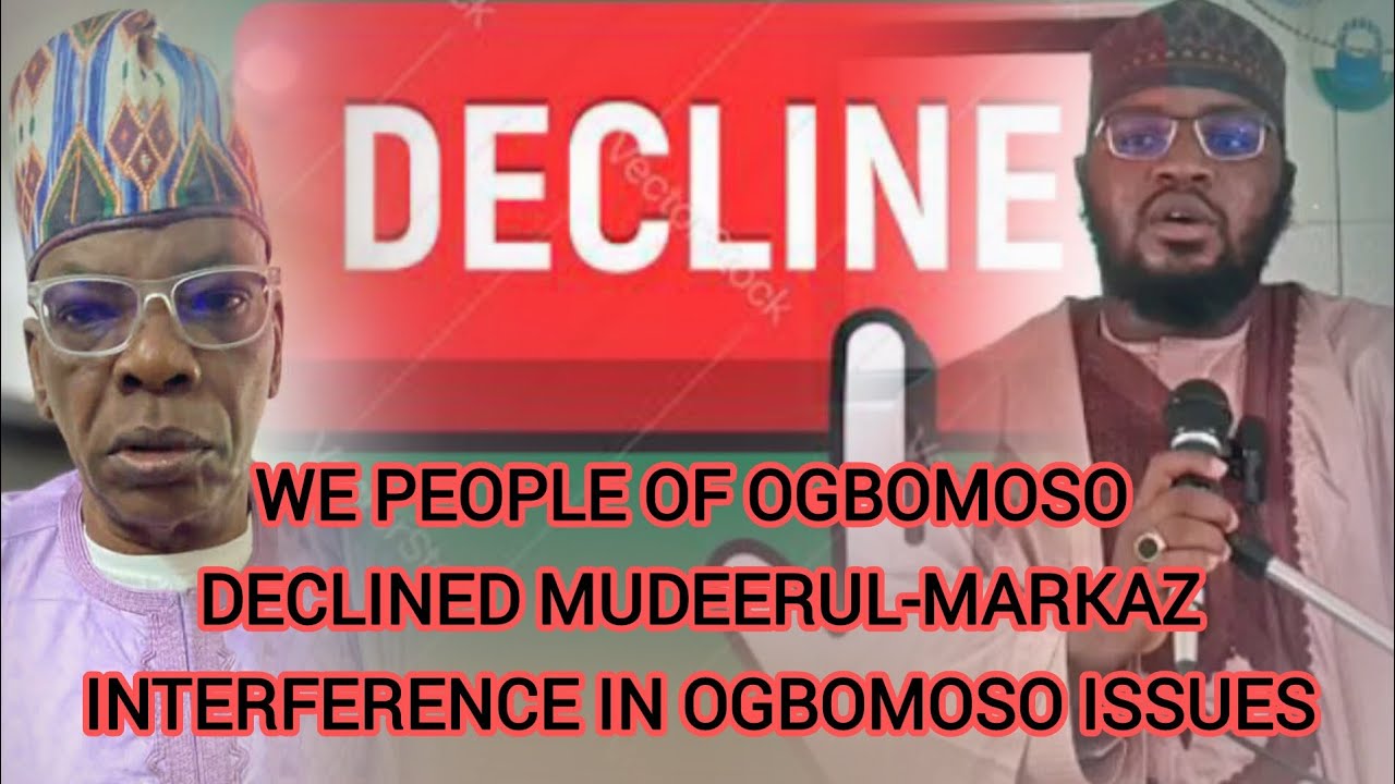 MUDEERUL-MARKAZ IS THE MOST DANGEROUS THING THAT CAN HAPPEN TO OGBOMOSO LAND